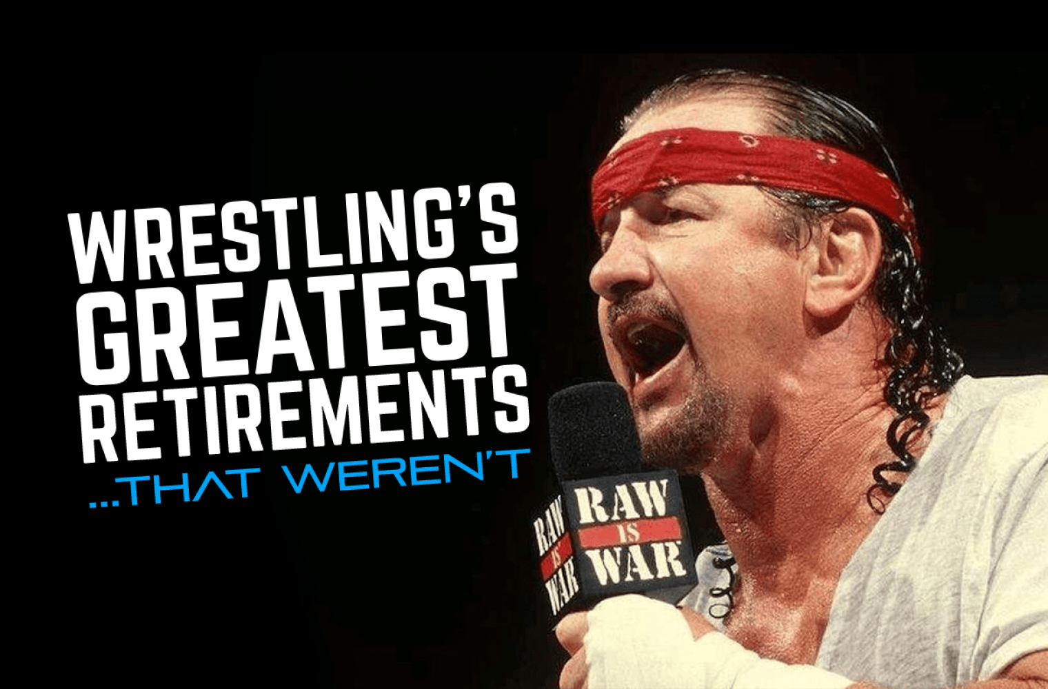 Wrestling’s Greatest Retirements… That Weren’t
