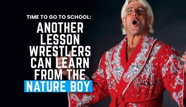 Time To Go To School: Another Lesson Wrestlers Can Learn From The Nature Boy