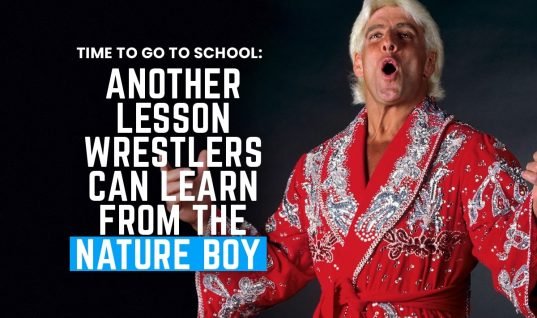 Time To Go To School: Another Lesson Wrestlers Can Learn From The Nature Boy