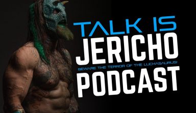 Talk Is Jericho: The Terror Of The Luchasaurus!