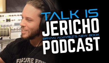 Talk Is Jericho: 100 Things WWE Fans Should Know & Do Before They Die With Bryan Alvarez