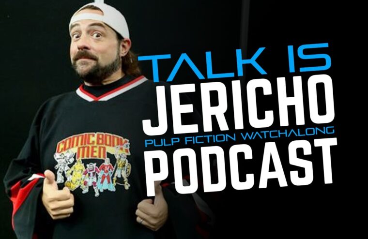 Talk Is Jericho:  Royales With Cheese – A Pulp Fiction Watchalong with Kevin Smith Pt. 1