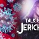 Talk Is Jericho: Coronavirus – Quarantine Or Conspiracy?
