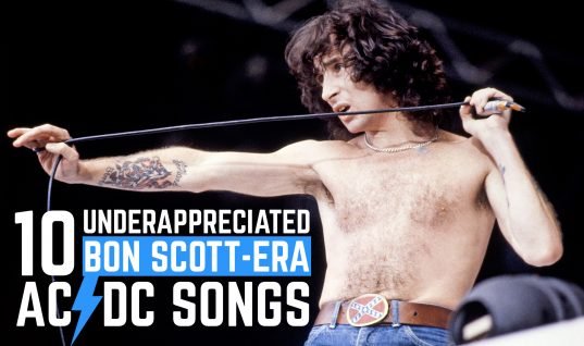 10 Underappreciated Bon Scott-Era AC/DC Songs