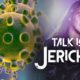 Talk Is Jericho: The Facts And Realities Of The Coronavirus With Dr. Alex Patel FRCPC