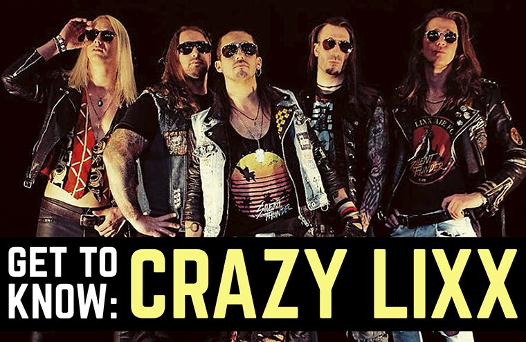 Get To Know: Crazy Lixx