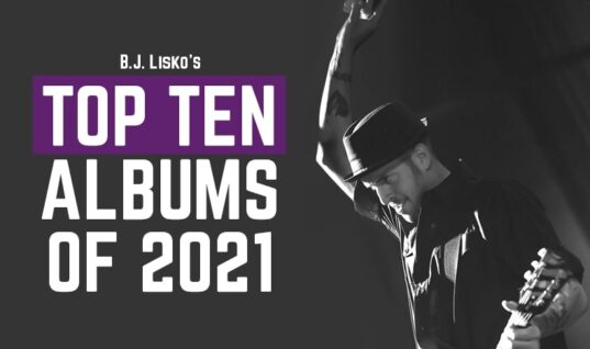 B.J. Lisko’s Top Ten Albums Of 2021