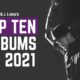 B.J. Lisko’s Top Ten Albums Of 2021