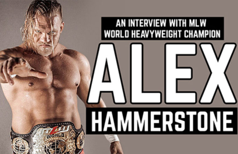 MLW Champion Alex Hammerstone Discusses The Dynasty & Fighting Davey Richards
