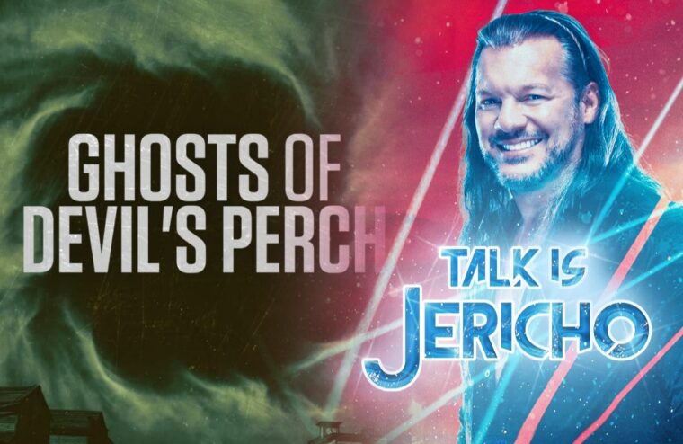 Talk Is Jericho: Ghosts Of Devil’s Perch