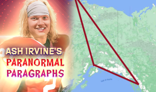 Ash Irvine’s Paranormal Paragraphs: The Alaskan Triangle