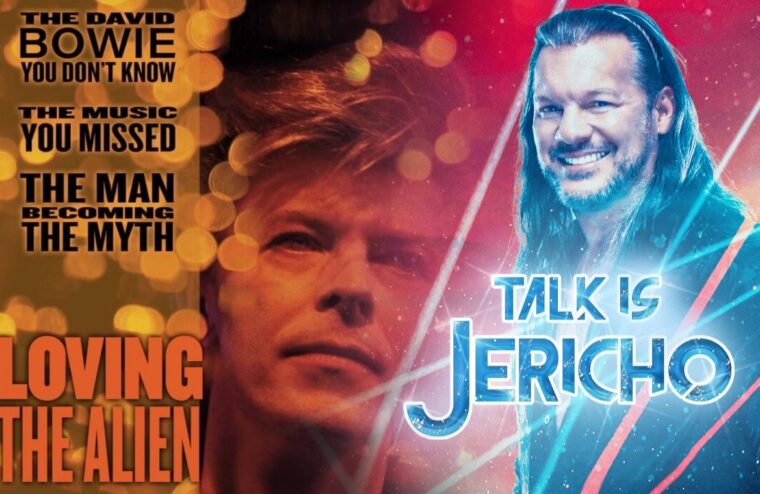 Talk Is Jericho: Loving The Alien – Analyzing Bowie’s Later Years