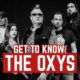 Get To Know: The Oxys